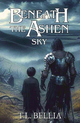 Beneath The Ashen Sky by Bellia, T. L.