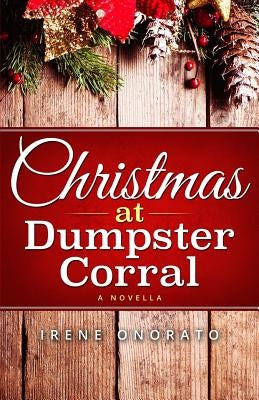 Christmas at Dumpster Corral by Onorato, Irene