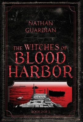 The Witches of Blood Harbor by Guardian, Nathan
