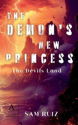 The Demons New Princess by Ruiz, Sam