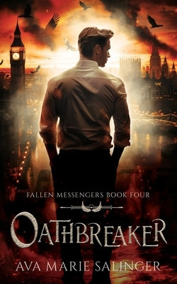 Oathbreaker (Fallen Messengers Book 4) by Salinger, Ava Marie