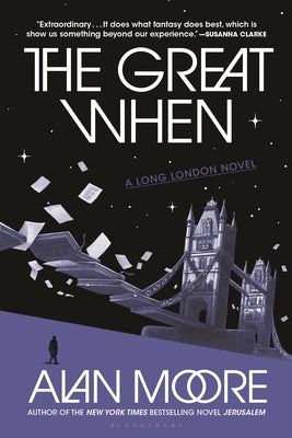 The Great When: A Long London Novel by Moore, Alan