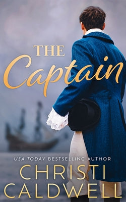 The Captain by Caldwell, Christi