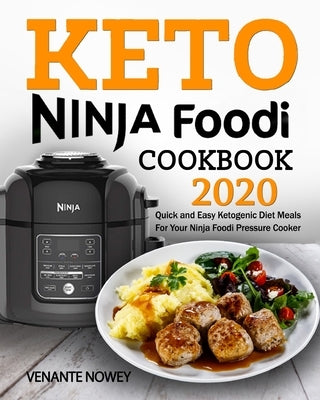 Keto Ninja Foodi Cookbook 2020 by Nowey, Venante