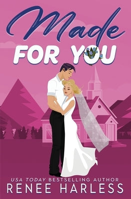 Made For You: Special Edition by Harless, Renee