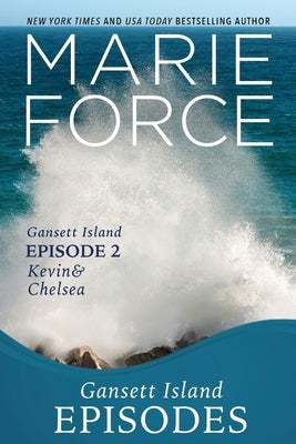 Gansett Island Episode 2: Kevin & Chelsea by Force, Marie