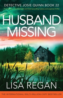 Husband Missing: A completely unputdownable and heart-pounding mystery and suspense thriller by Regan, Lisa