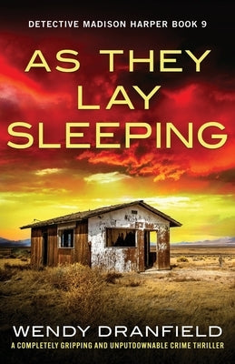 As They Lay Sleeping: A completely gripping and unputdownable crime thriller by Dranfield, Wendy