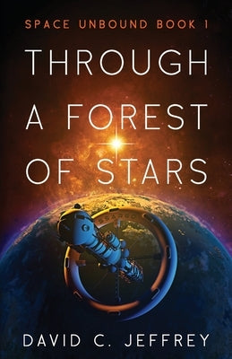Through a Forest of Stars by Jeffrey, David C.