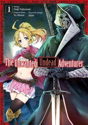 The Unwanted Undead Adventurer (Manga): Volume 1: Volume 1 by Okano, Yu