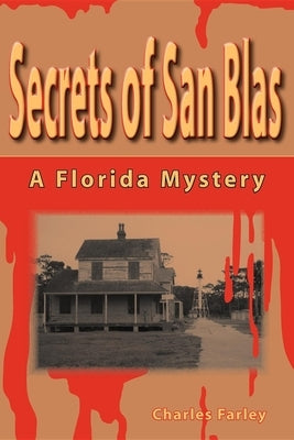 Secrets of San Blas by Farley, Charles