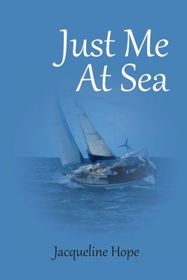Just me At sea by Hope, Jacqueline