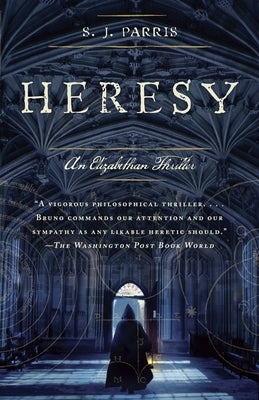 Heresy: An Elizabethan Thriller by Parris, S. J.