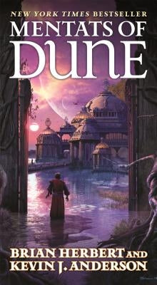 Mentats of Dune: Book Two of the Schools of Dune Trilogy by Herbert, Brian