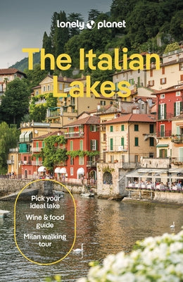 Lonely Planet the Italian Lakes by St Louis, Regis