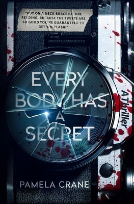Every Body Has a Secret: A Psychological Thriller by Crane, Pamela