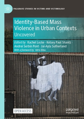 Identity-Based Mass Violence in Urban Contexts: Uncovered by Locke, Rachel