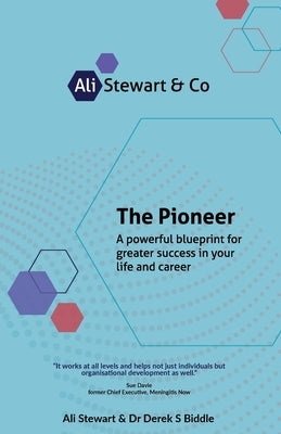 The Pioneer: A Powerful Blueprint for Greater Success in Your Life and Career by Stewart, Ali