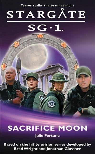 STARGATE SG-1 Sacrifice Moon by Fortune, Julie