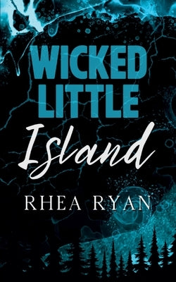 Wicked Little Island by Ryan, Rhea