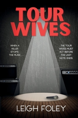 Tour Wives by Foley, Leigh