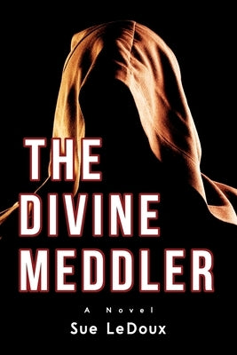 The Divine Meddler by LeDoux, Sue