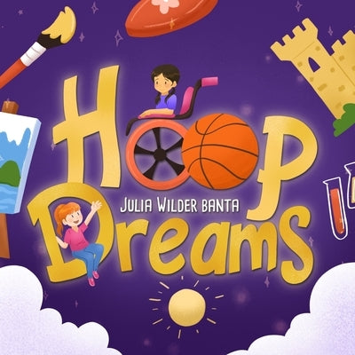 Hoop Dreams by Wilder Banta, Julia