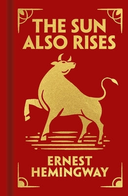 The Sun Also Rises: Gilded Pocket Edition by Hemingway, Ernest