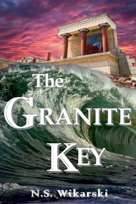 The Granite Key by Wikarski, N. S.