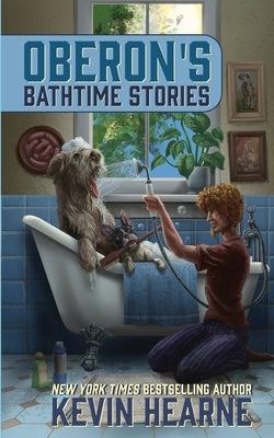 Oberon's Bathtime Stories by Hearne, Kevin