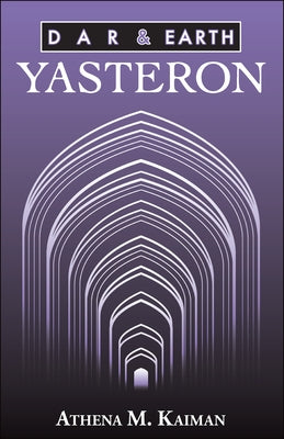 Dar & Earth: Yasteron by Kaiman, Athena M.