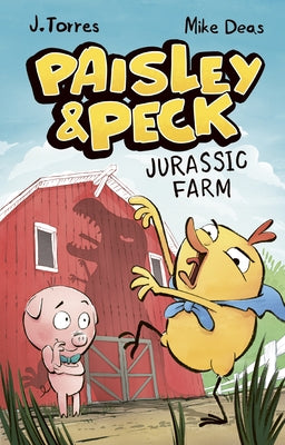 Paisley & Peck: Jurassic Farm by Torres, J.