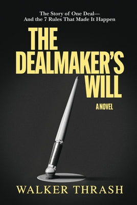 The Dealmaker's Will by Thrash, Walker