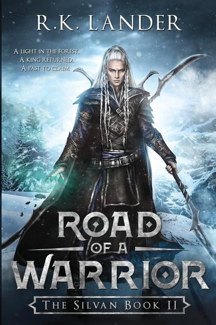 Road of a Warrior: The Silvan Book II by Lander, R. K.