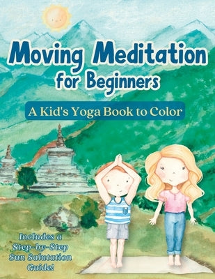 Moving Meditation for Beginners: A Kid's Yoga Book to Color by Publishing, Purple Gypsy