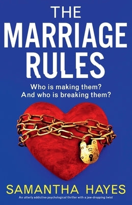 The Marriage Rules: An utterly addictive psychological thriller with a jaw-dropping twist by Hayes, Samantha