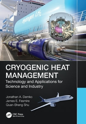 Cryogenic Heat Management: Technology and Applications for Science and Industry by Demko, Jonathan