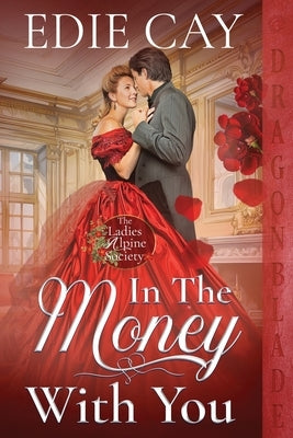In the Money With You by Cay, Edie