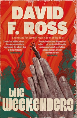 The Weekenders: The Dark, Epic Scottish Mystery - First in a New Series Volume 1 by Ross, David F.