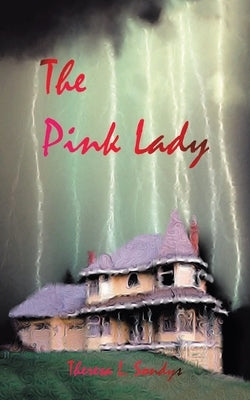 The Pink Lady by Sondys, Theresa L.