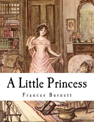 A Little Princess by Burnett, Frances Hodgson