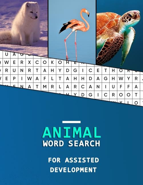Animal Word Search For Assisted Development: Work hunting book for kids with Autism and Asperger syndrome Large font with easy categorised puzzles by Studio, Autism Activity