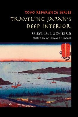 Traveling Japan's Deep Interior by Bird, Isabella Lucy