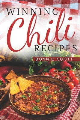 Winning Chili Recipes by Scott, Bonnie