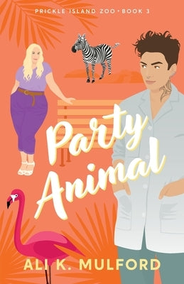 Party Animal by Mulford, Ali K.