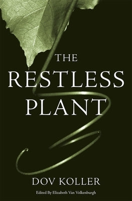 Restless Plant by Koller, Dov