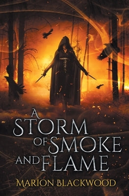 A Storm of Smoke and Flame by Blackwood, Marion