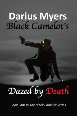 Black Camelot's Dazed By Death by Myers