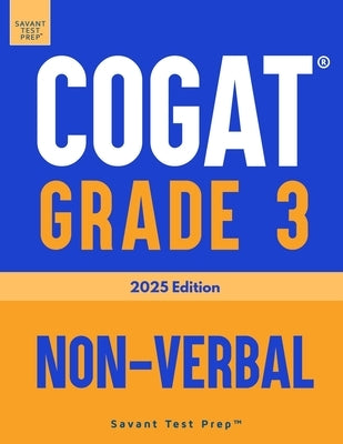 COGAT Grade 3 Non-Verbal: 3 Practice Tests Level 9 by Prep, Savant Test