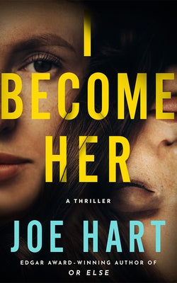 I Become Her: A Thriller by Hart, Joe